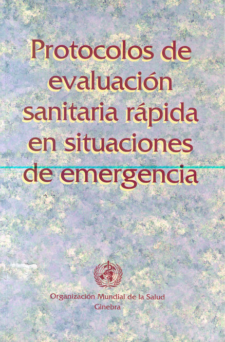 Protocolos de evaluación sanitaria rßpida en situaciones de emergencia