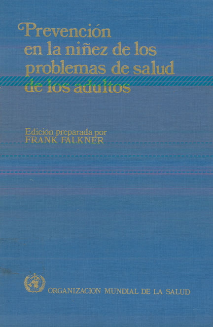 Prevención en la niñez de los problemas de salud de los adultos