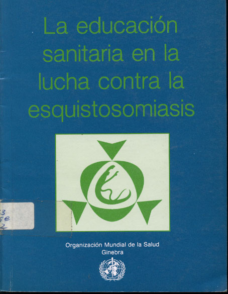 La Educacion sanitaria en la Lucha contra la Esquistosomiasis