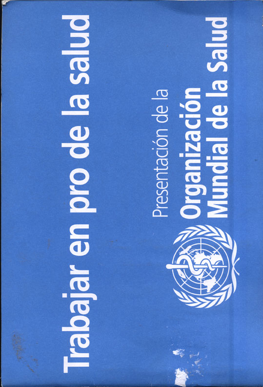 Trabajar en Pro de la Salud: Presentación de la Organización Mundial de la Salud
      <i>es</i>