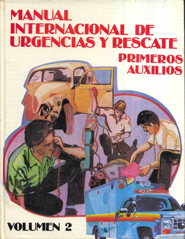 Manual Internacional de Urgencias y Rescates Primeros Auxilios