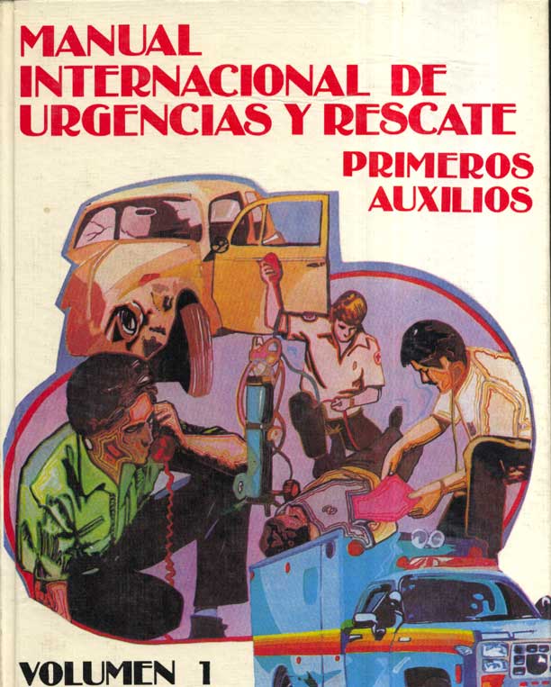 Manual Internacional de Urgencias y Rescates Primeros Auxilios