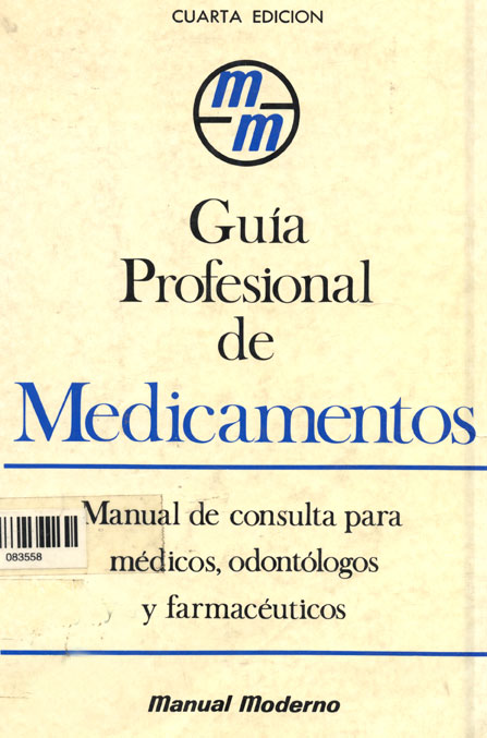 Guia Profesional de medicamentos: Manual de consulta para medicos, odontólogos y farmaceuticos
