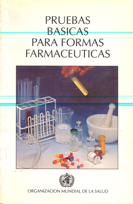 Pruebas basicas para formas farmacéuticas