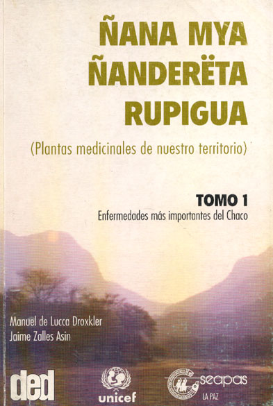 Ñana mya ñaadereta rupigua (Plantas medicinales de nuestro territorio)