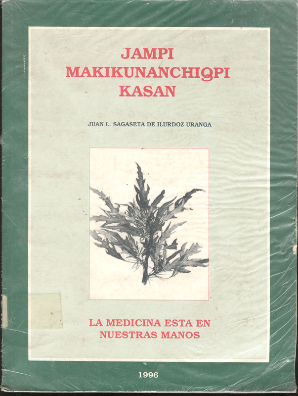 Jampi makikunachiqpi kasan (La medicina esta en nuestras manos)