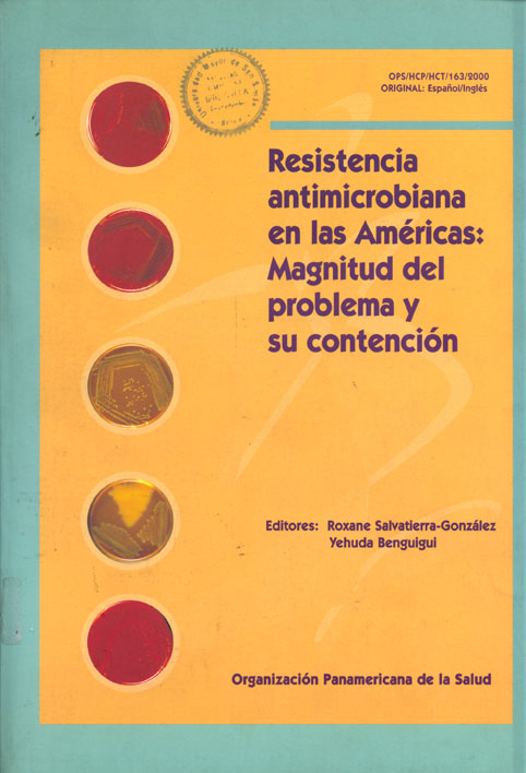 Resistencia antimicrobiana en las americas: Magnitud del problema y su contención