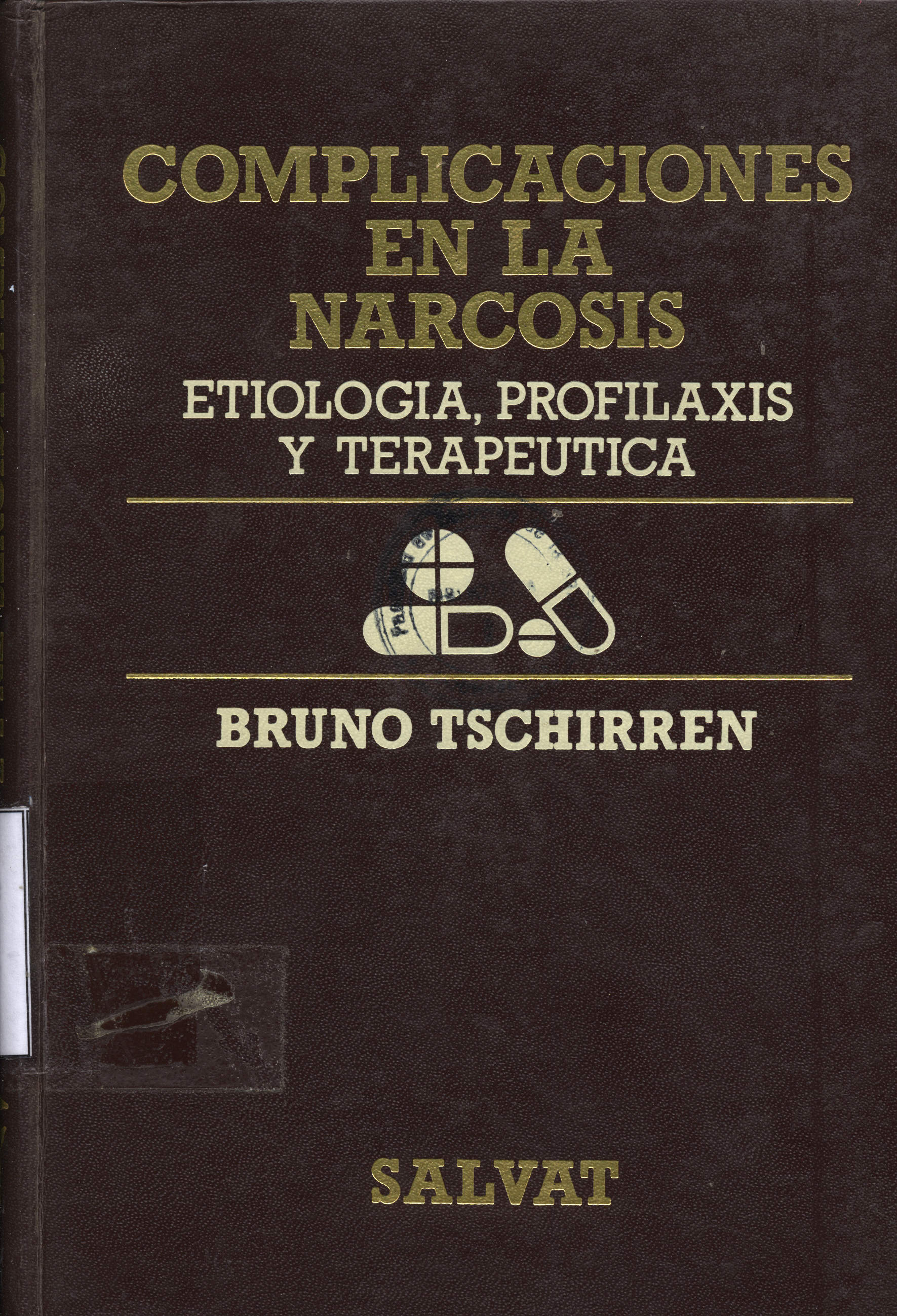 Complicaciones en la narcosis, etiologia, profilaxis y terapeutica