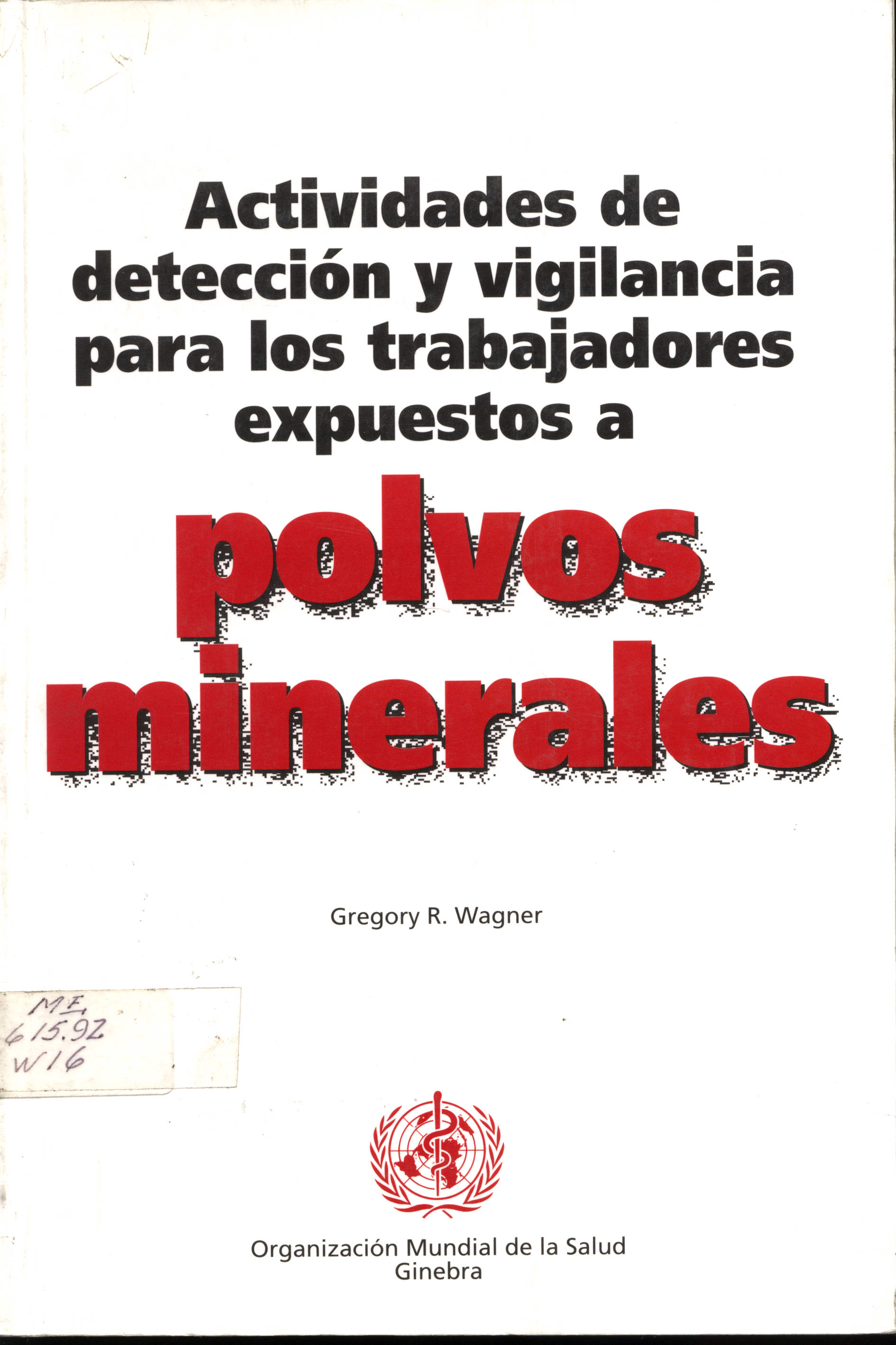 Actividades de deteccion y vigilancia para los trabajadores expuestos a polvos minerales