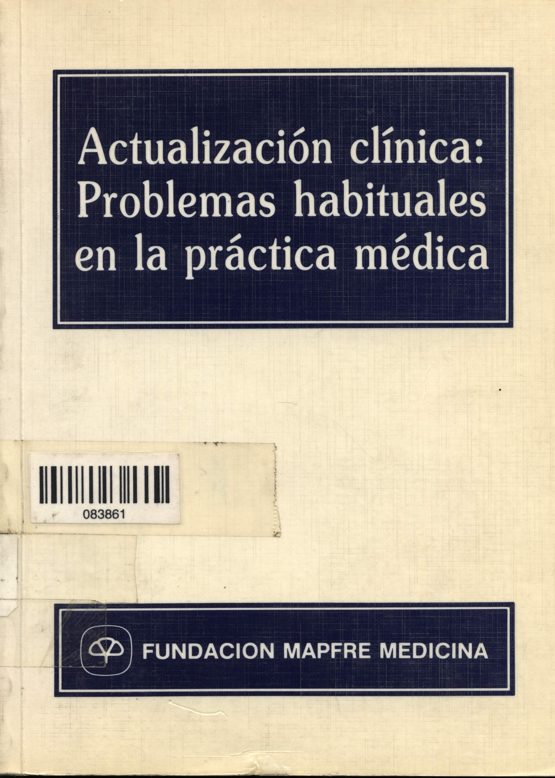 Actualizacion clinica: Problemas habituales en la practicca medica