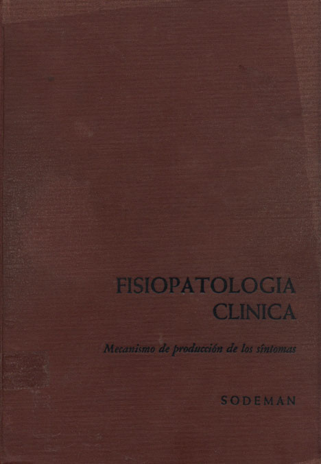 Fisiopatologia Clinica. Mecanismo de produccion de los sintomas