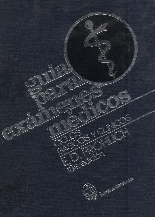 Guia para examenes medicos: Ciclos basicos y clinicos