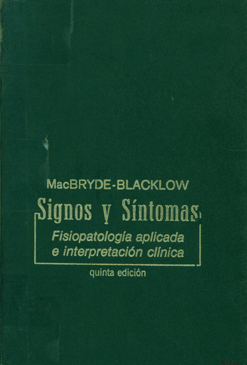 Signos y sintomas: Fisiopatologia aplicada e interpretacion clinica