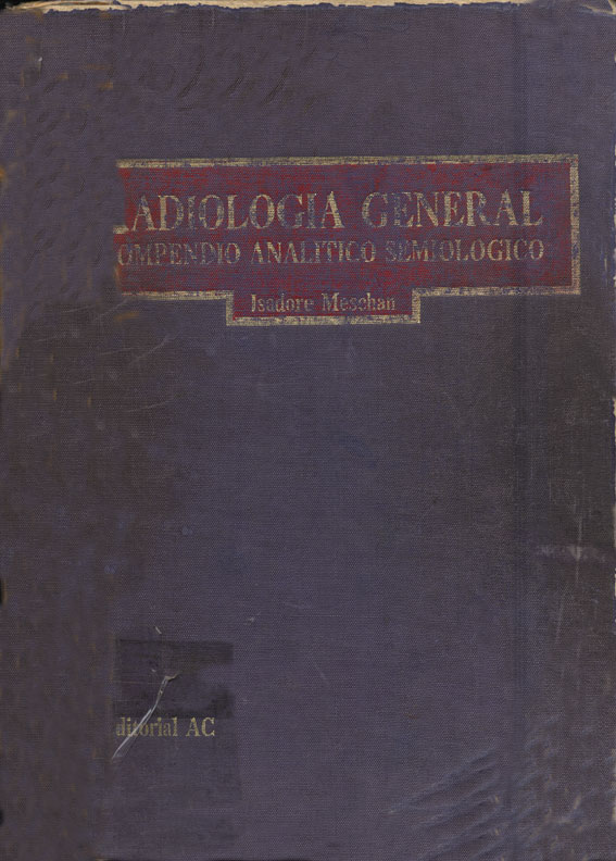Radiologia general: Compendio analitico semiológico