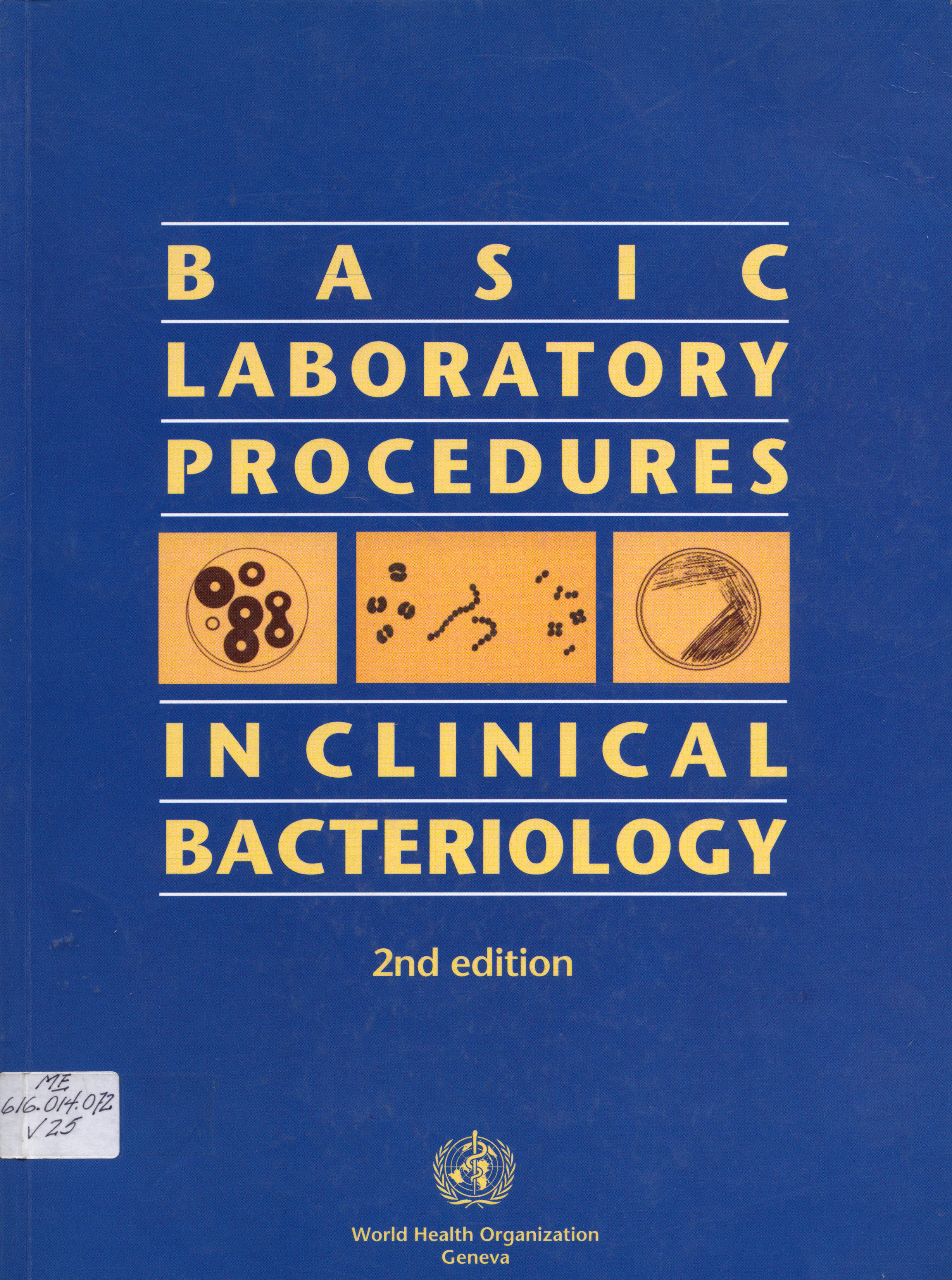 Basic laboratory procedures in clinical bacteriology