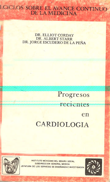 Ciclos sobre el avance continuo de la medicina: Progresos recientes en cardiologia