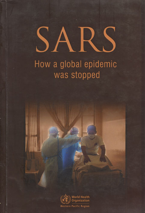 SARS How a global epidemic was stopped
