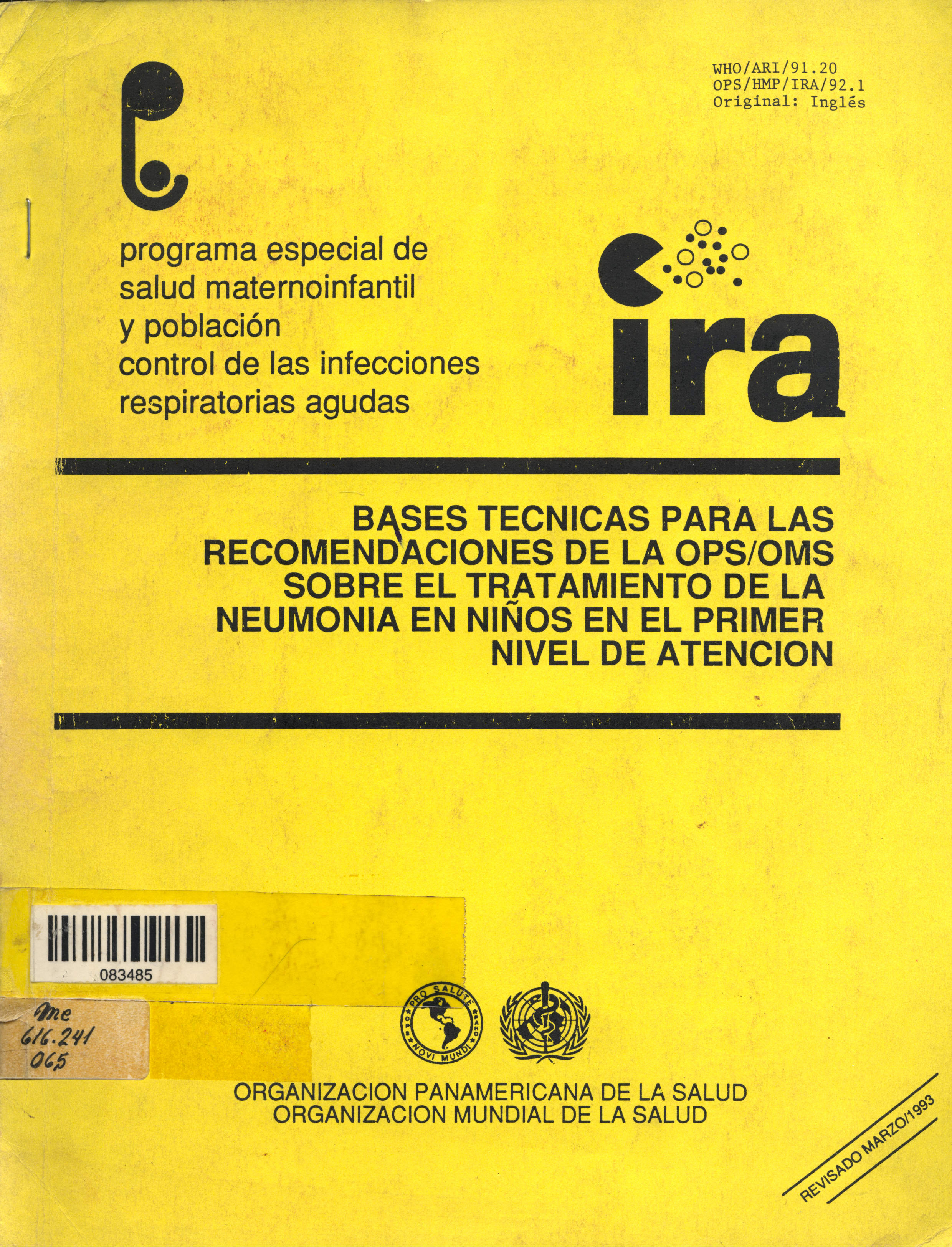 Bases tecnicas para las recomendaciones de la ops-oms sobre el tratamiento de la neumonia en niños en el primer nivel de atencion