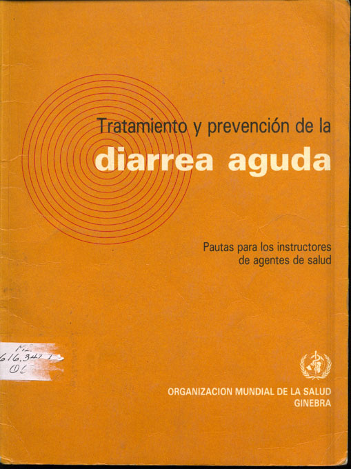 Tratamiento y prevención de la diarrea aguda: Pautas para los instructores de agentes de salud-OMS
      <i>es</i>