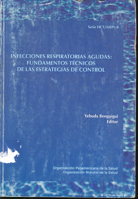 Infecciones respiratorias agudas fundamentos  tecnicos de las estrategias de control
      <i>es</i>