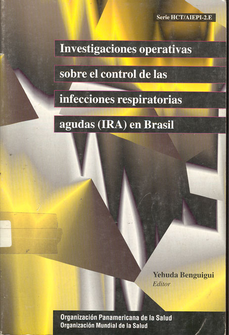 Investigaciones operativas sobre el control de las infecciones respiratorias agudas (IRA) en Brasil
      <i>es</i>
