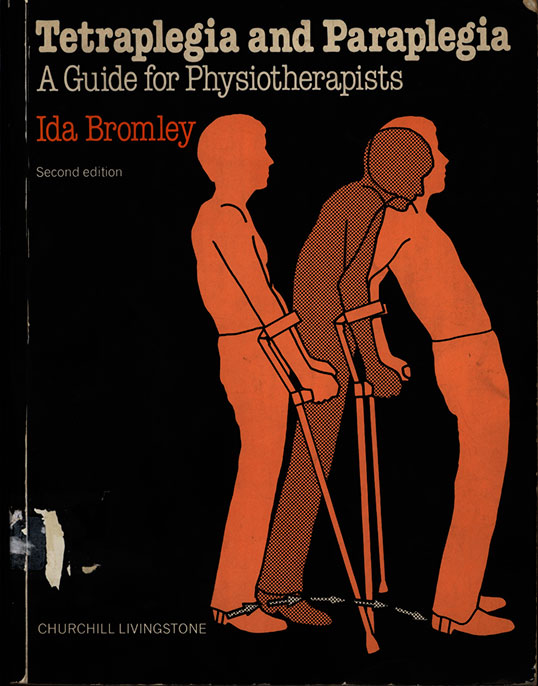 Tetraplegia and Paraplegia: and guide for Physiotherapists