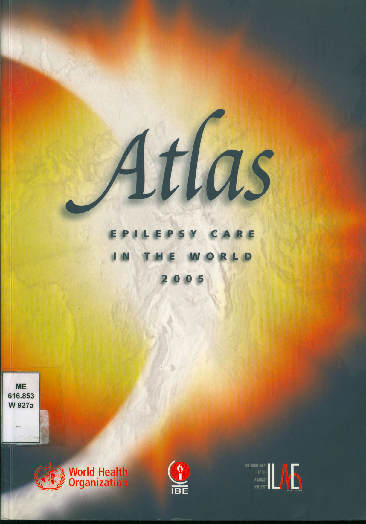 Atlas: Epilepsy care in the World 2005