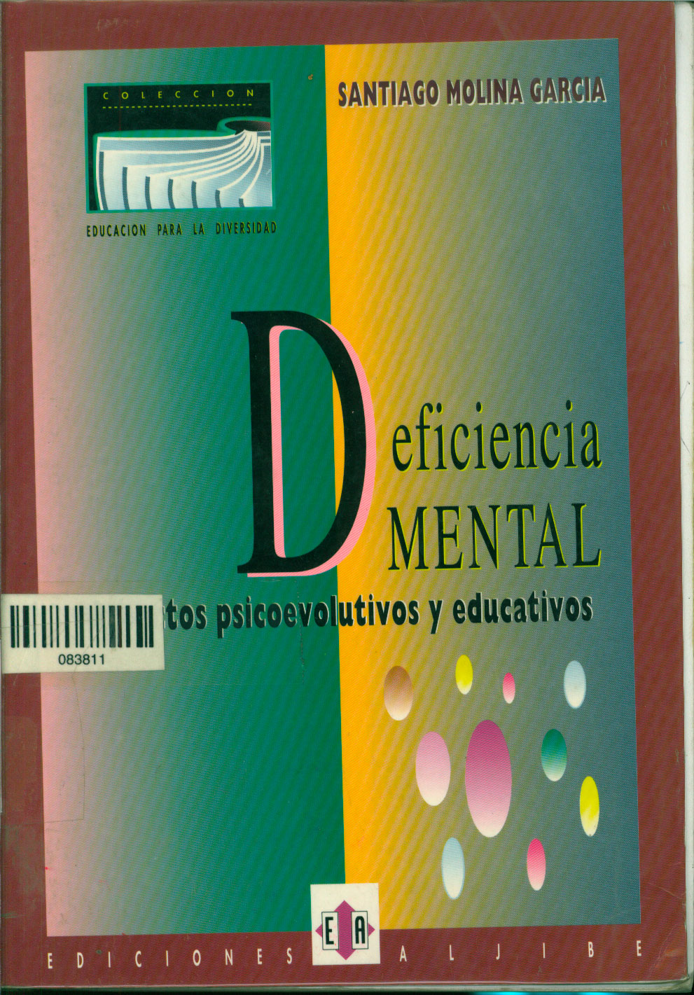 Deficiencia Mental Aspectos Psicoevolutivos y Educativos
      <i>es</i>