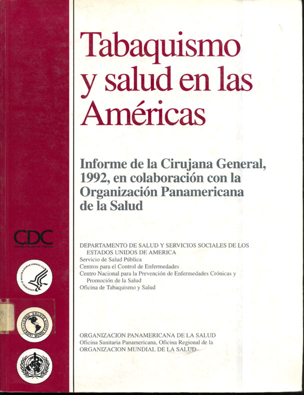 Tabaquismo y Salud en las Americas: Informe de la cirujana general, 1992 en colaboracion con la Organizacion Panamericana de la Salud