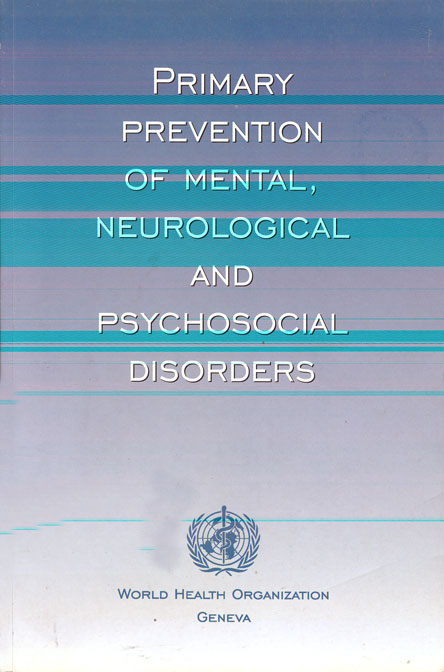 Primary prevention of mental, neurological and psychosocial disorders