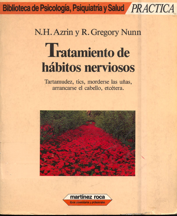 Tratamientos de Habitos Nerviosos: Tartamudez, Tics, morderse las uñas, arrancarse el cabello, Etc