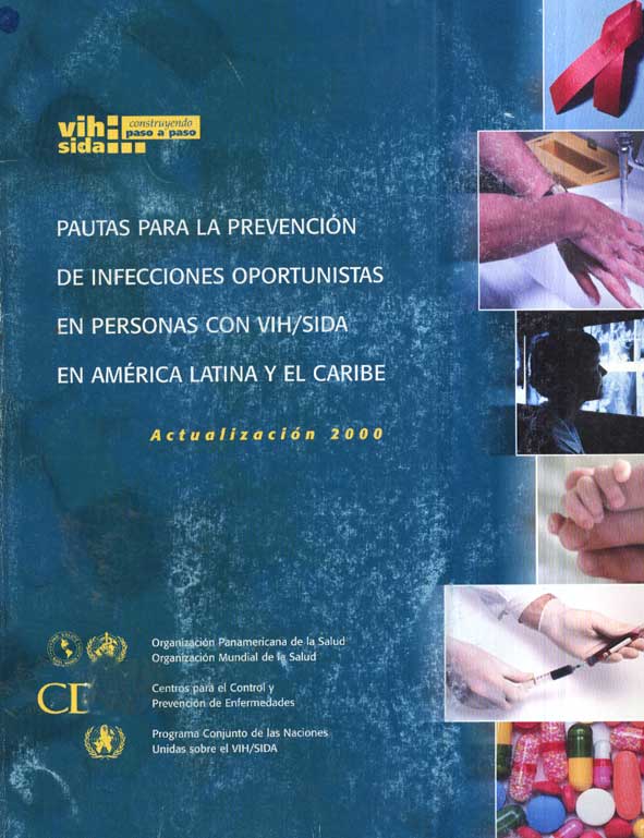 Pautas para la Prevencion de Infecciones oportunistas en Personas con VIH/SIDA en America Latina