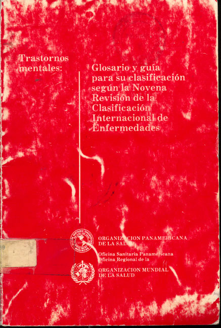 Trastornos Mentales: Glosario y Guia para su clasificación según la Novena revisión de la Clasificaciòn Internacional de Enfermedades