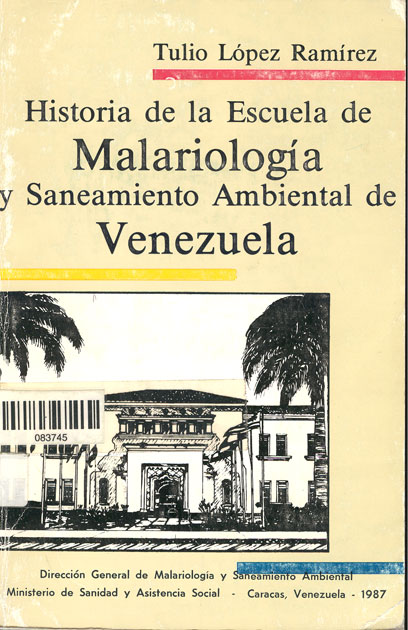 Historia de la escuela de malariologia y saneamiento ambiental de venezuela