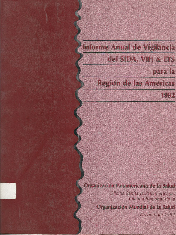 Informe anual de Vigilancia del SIDA, VIH & ETS para la region de las americas 1992