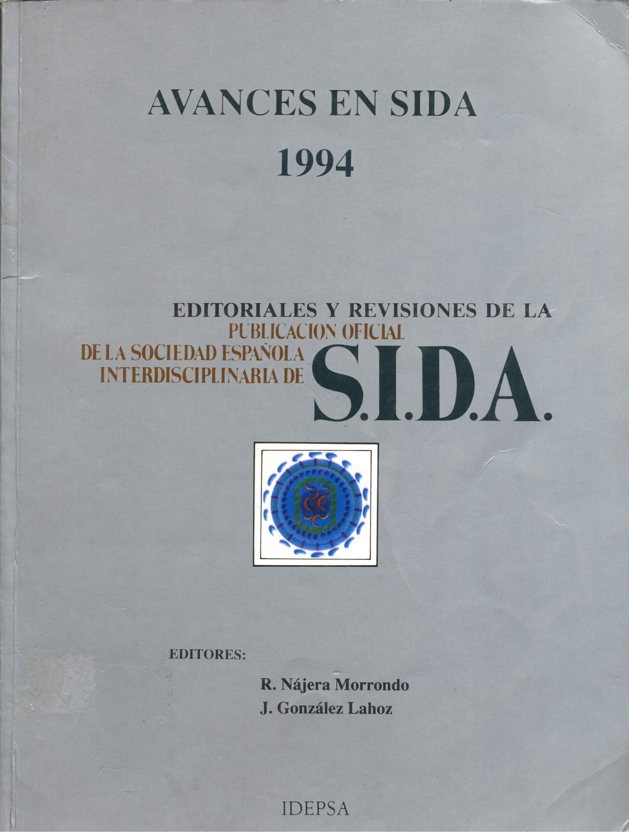 Avances en Sida 1994  Editoriales y Revisiones de la Publicacion Oficial de la Sociedad Española Interdisciplinaria de S I D A