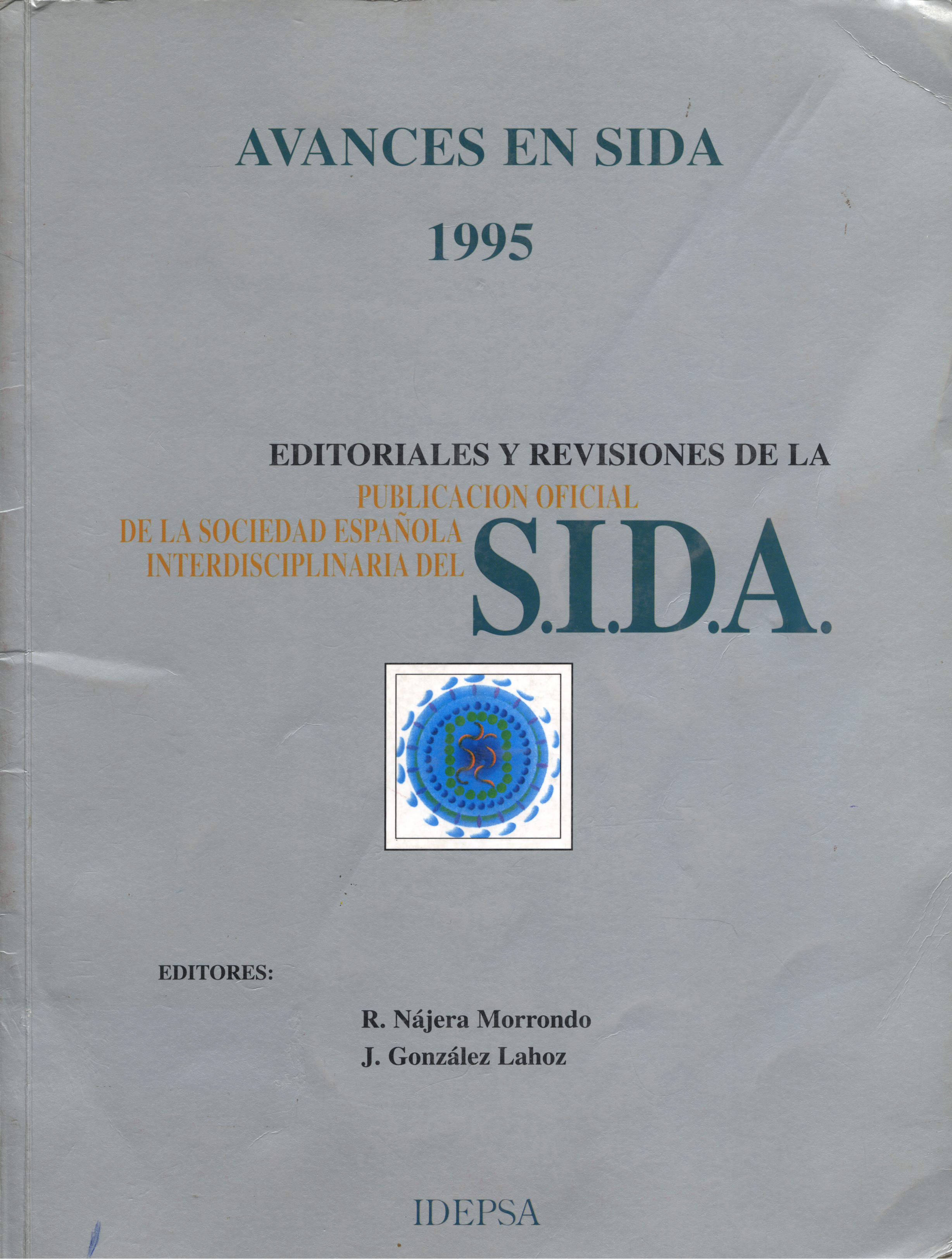 Avances en Sida 1995 Editoriales y Revisiones de la Publicacion Oficial de la Sociedad Española Interdisciplinaria de S I D A