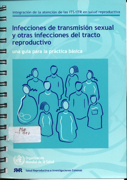 Infecciones de transmisión Sexual y Otras Infecciones del Tracto Reproductivo: una guia para la practica basica
      <i>es</i>