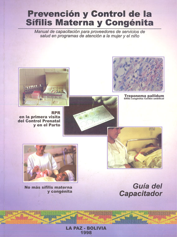 Prevención y control de la sifilis materna y congenita: Manual de capacitación para proveedores de servicios de salud en programas de atención a la mujer y el niño