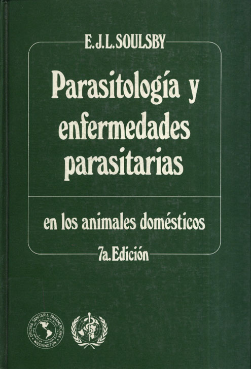 Parasitología y Enfermedades Parasitarias: en los Animales Domésticos