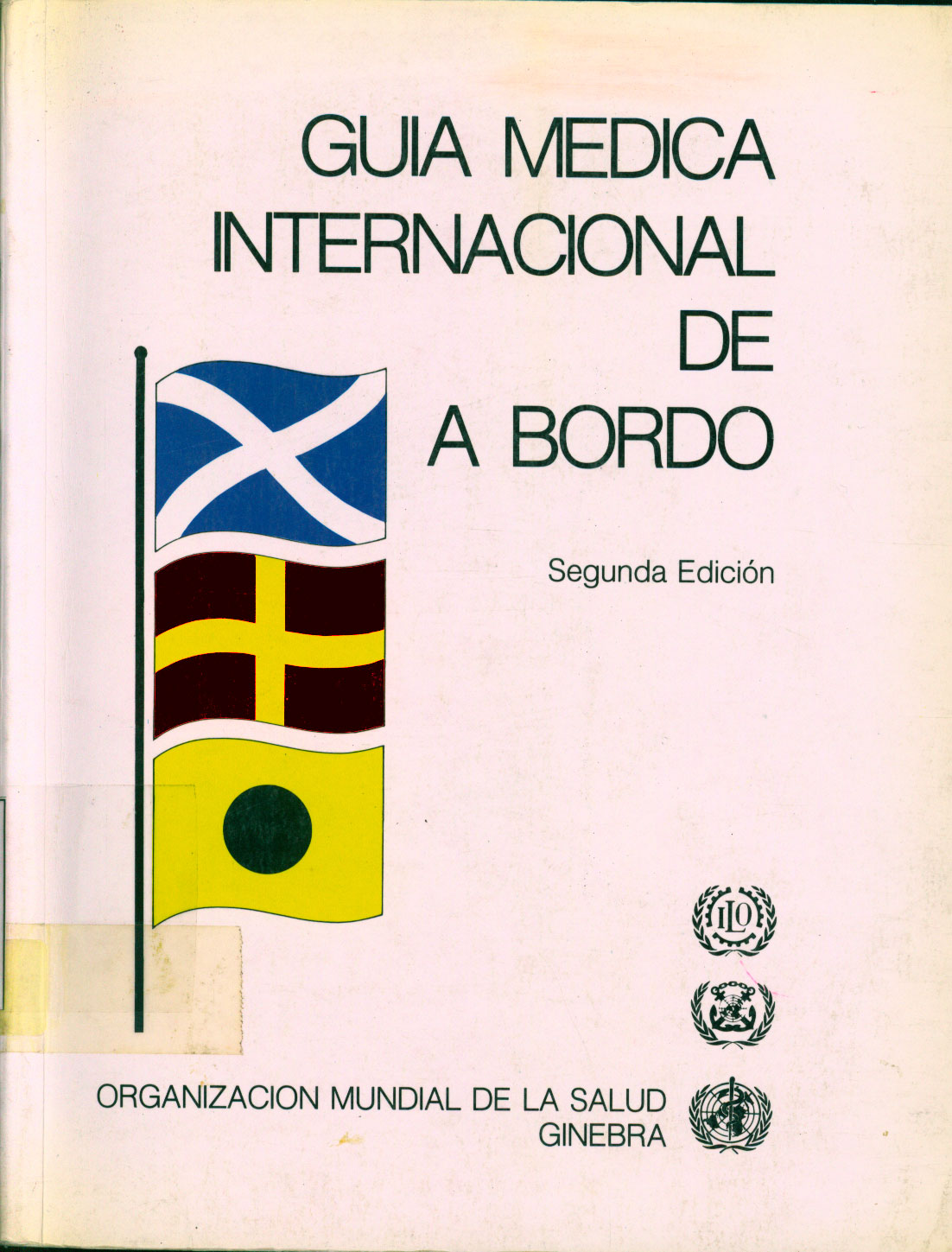 Guía medica internacional de a bordo: Completada con la descripción del botiquín de a bordo