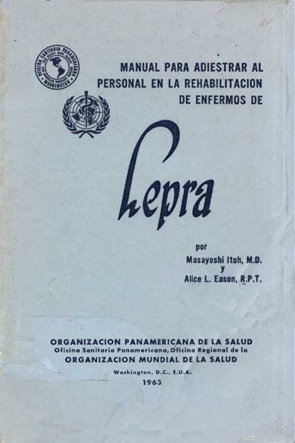 Manual para adiestrar al personal en la rehabilitacion de enfermos de lepra
