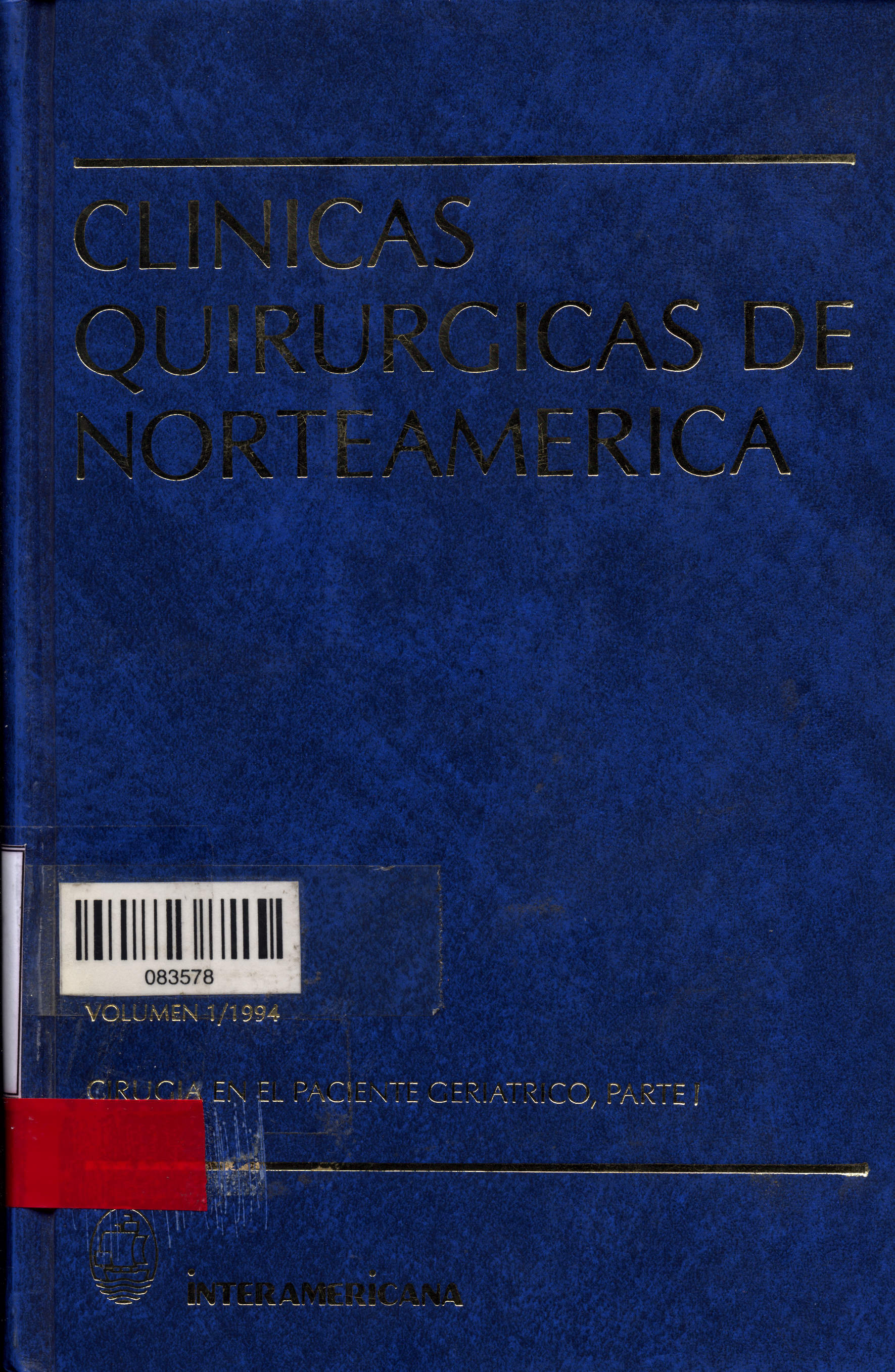 Clinicas quirurgicas de norteamerica: Cirugia en el paciente geriatrico, parte I