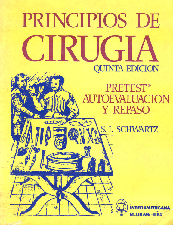 Principios de Cirugia: Pre Test autoevaluación y repaso