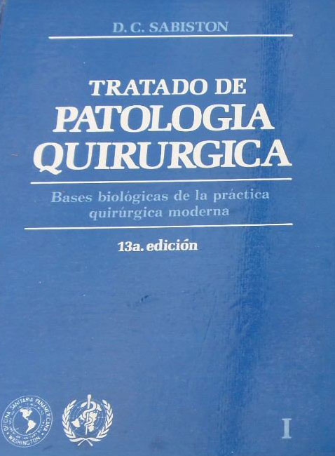 Tratado de patologia quirúrgica: Bases biológicas de la practica quirúrgica moderna