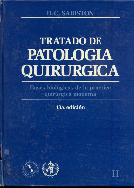 Tratado de patologia quirúrgica: Bases biológicas de la practica quirúrgica moderna