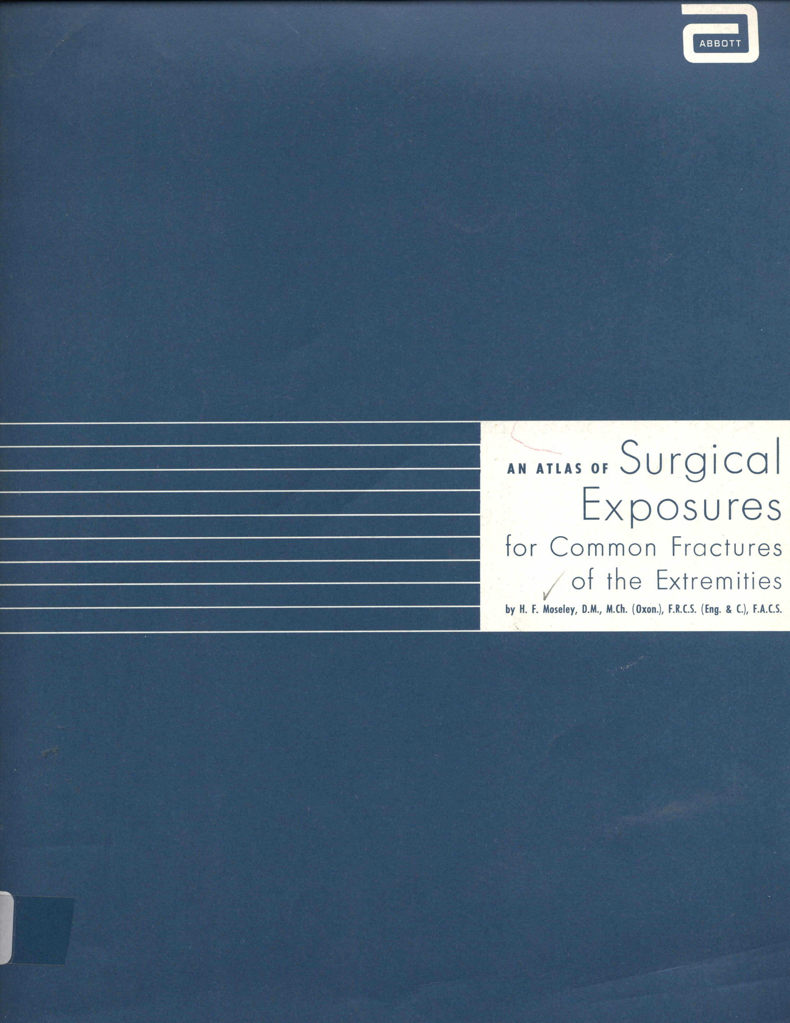 An atlas of surgica exposures for common fractures of the extremities
      <i>en</i>