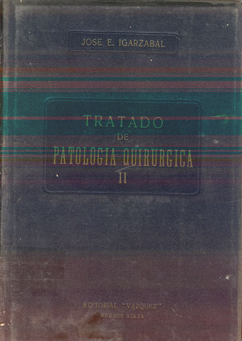 Tratado de patologia quirurgica; Huesos y articulaciones