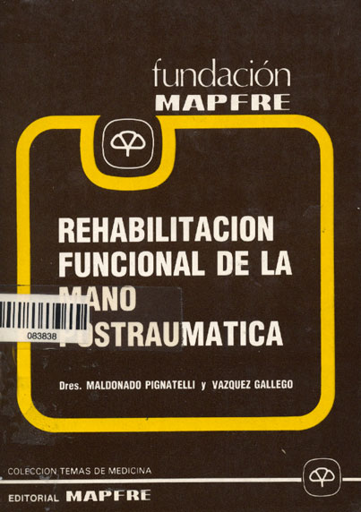 Rehabilitacion funcional de la mano postraumatica