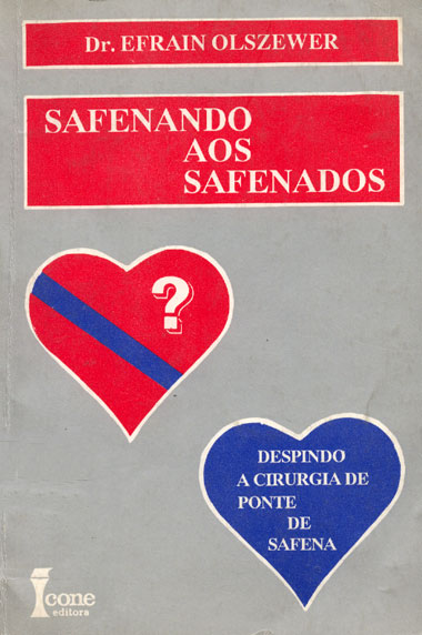 Safenando aos safenados: Despindo a cirugia de ponte de safena